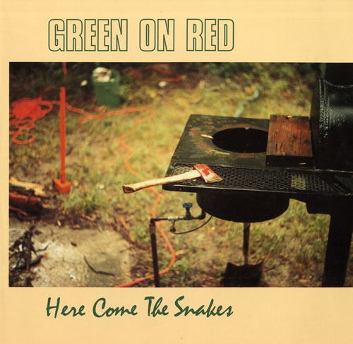 Green On Red Here Come The Snakes vinyl LP album (LP record) German GROLPHE557641