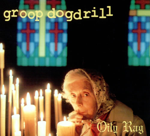 Groop Dogdrill Oily Rag CD single (CD5 / 5") UK GC5C5OI516594