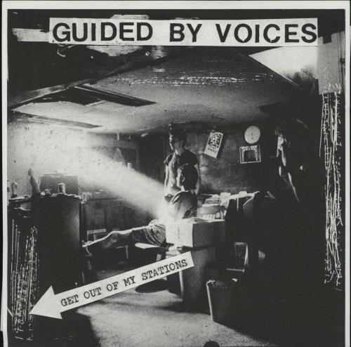 Guided By Voices Get Out Of My Stations 7" vinyl single (7 inch record / 45) US GBV07GE763712