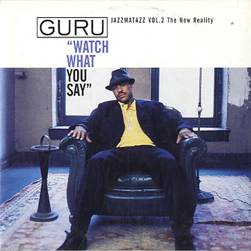 Guru Watch What You Say CD single (CD5 / 5") Dutch GYWC5WA626755
