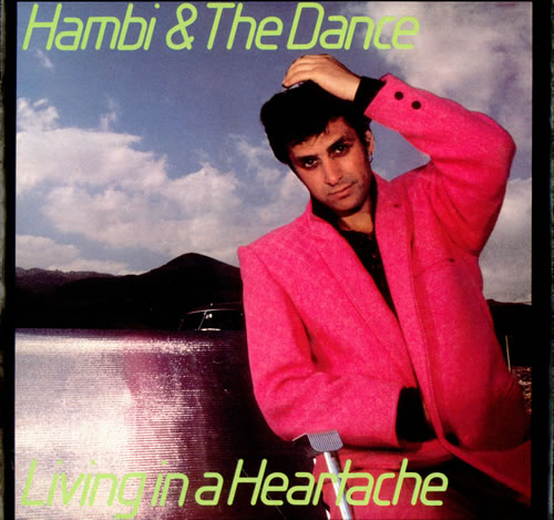 Hambi & The Dance Living In A Heartache 7" vinyl single (7 inch record / 45) UK HHV07LI510289