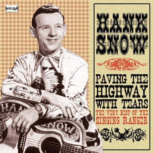 Hank Snow Paving The Highway With Tears CD album (CDLP) UK HNWCDPA425851