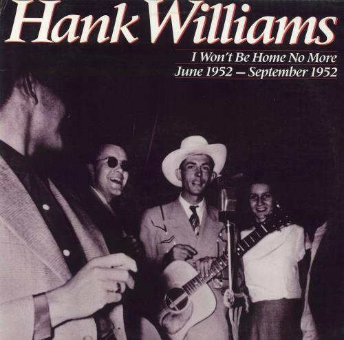 Hank Williams I Won't Be Home No More: June 1952 - September 1952 2-LP vinyl record set (Double LP Album) US HNK2LIW800276