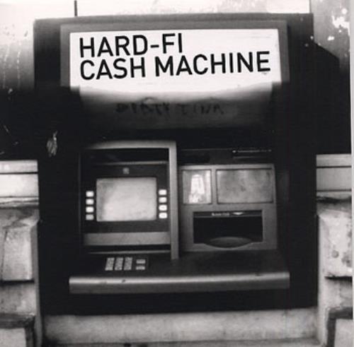Hard-Fi Cash Machine 7" vinyl single (7 inch record / 45) UK H0-07CA319464