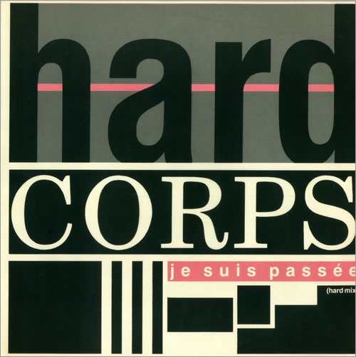 Hard Corps Je Suis Passe (Hard Mix) 12" vinyl single (12 inch record / Maxi-single) UK HAR12JE458851