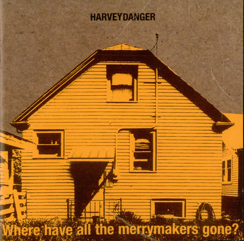 Harvey Danger Where Have All The Merrymakers Gone? CD album (CDLP) US HVDCDWH502168