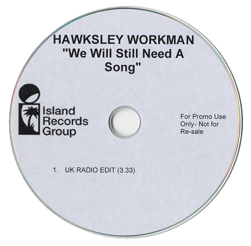 Hawksley Workman We Will Still Need A Song CD-R acetate UK HWMCRWE477640