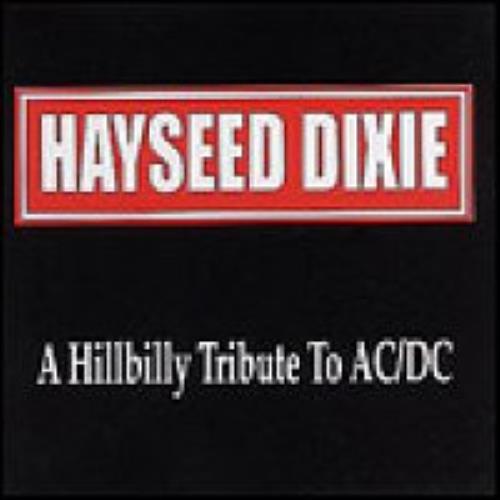 Hayseed Dixie Hillbilly Tribute To AC/DC CD album (CDLP) UK HYXCDHI303387