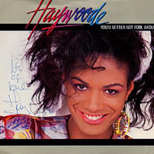 Haywoode You'd Better Not Fool Around - autographed 7" vinyl single (7 inch record / 45) UK HAY07YO244295