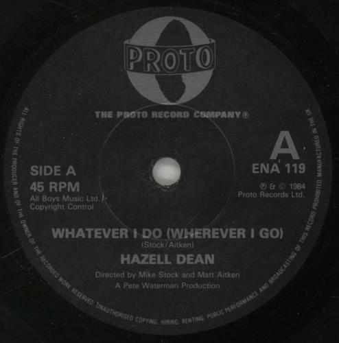 Hazell Dean Whatever I Do 7" vinyl single (7 inch record / 45) UK HAZ07WH98293
