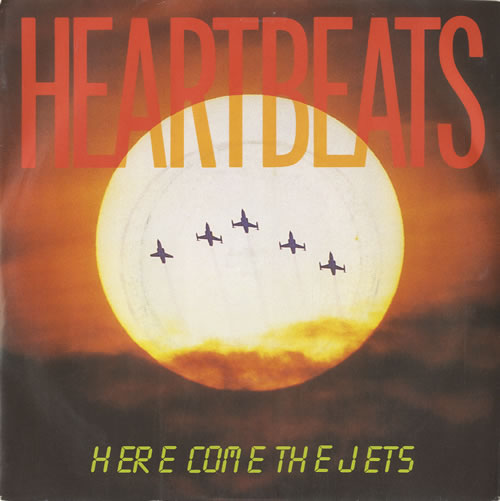Heartbeats Here Come The Jets 7" vinyl single (7 inch record / 45) UK 2HB07HE449088