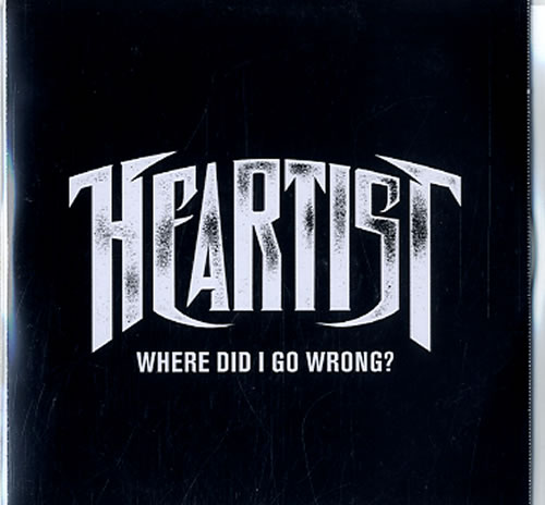 Heartist Where Did I Go Wrong? CD-R acetate UK HRFCRWH589077
