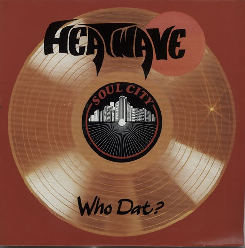 Heatwave Who Dat? 7" vinyl single (7 inch record / 45) UK HAQ07WH625173