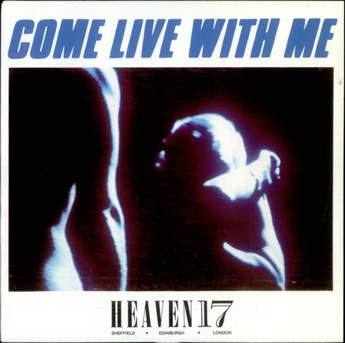 Heaven 17 Come Live With Me 7" vinyl single (7 inch record / 45) UK H1707CO517193