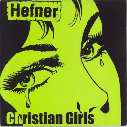 Hefner Christian Girls 7" vinyl single (7 inch record / 45) UK HFN07CH281388
