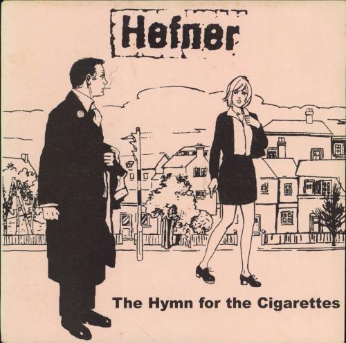 Hefner The Hymn For The Cigarettes 7" vinyl single (7 inch record / 45) UK HFN07TH273302