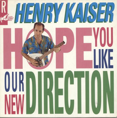 Henry Kaiser Hope You Like Our New Direction vinyl LP album (LP record) UK HSZLPHO694403