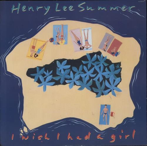 Henry Lee Summer I Wish I Had A Girl 12" vinyl single (12 inch record / Maxi-single) UK HLS12IW869097
