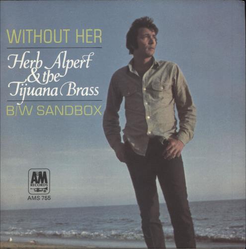 Herb Alpert Without Her - Solid 7" vinyl single (7 inch record / 45) UK HBA07WI748212