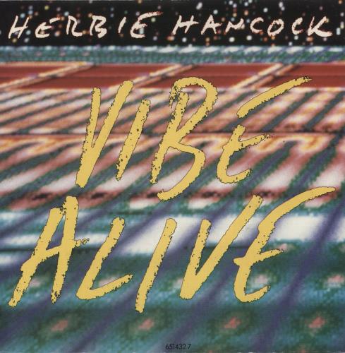 Herbie Hancock Vibe Alive 7" vinyl single (7 inch record / 45) UK HHA07VI883128