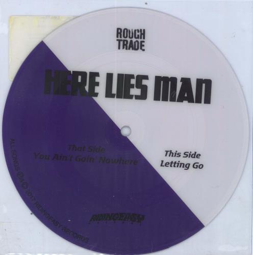 Here Lies Man You Ain't Goin' Nowhere 7" vinyl picture disc (7 inch picture disc single) UK 4EZ7PYO800685