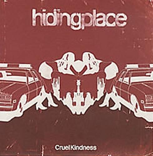 Hiding Place Cruel Kindness 7" vinyl single (7 inch record / 45) UK HDP07CR309063