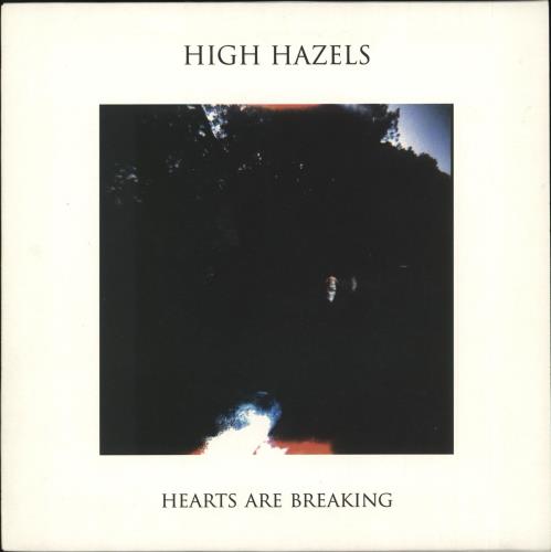 High Hazels Hearts Are Breaking 7" vinyl single (7 inch record / 45) UK ZM507HE717781