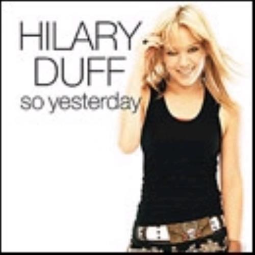 Hilary Duff So Yesterday 2-CD single set (Double CD single) UK HA-2SSO260368