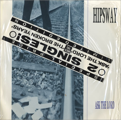 Hipsway Ask The Lord/ The Broken Years 7" vinyl single (7 inch record / 45) UK HIP07AS492083