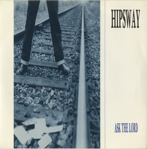 Hipsway Ask The Lord 7" vinyl single (7 inch record / 45) UK HIP07AS576611