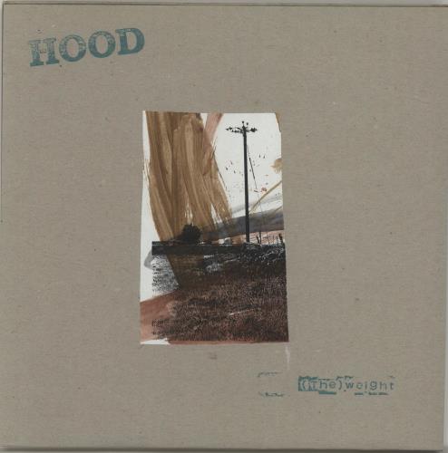 Hood The Weight 7" vinyl single (7 inch record / 45) UK HDO07TH284935