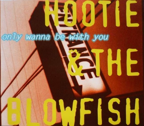Hootie & The Blowfish Only Wanna Be With You CD single (CD5 / 5") German HBFC5ON540467