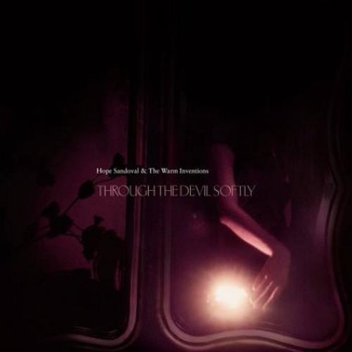 Hope Sandoval Through The Devil Softly CD album (CDLP) UK HVLCDTH482572