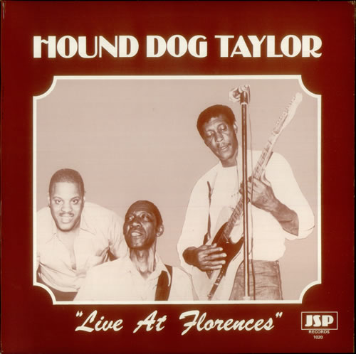 Hound Dog Taylor Live At Florences vinyl LP album (LP record) UK HQ-LPLI544615