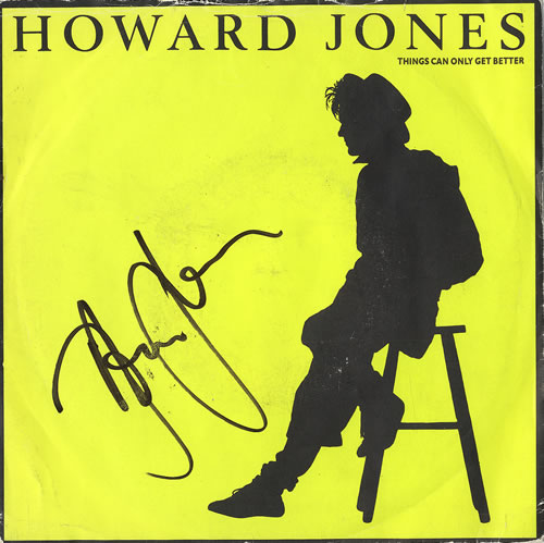 Howard Jones Things Can Only Get Better - Autographed 7" vinyl single (7 inch record / 45) UK HOW07TH460618