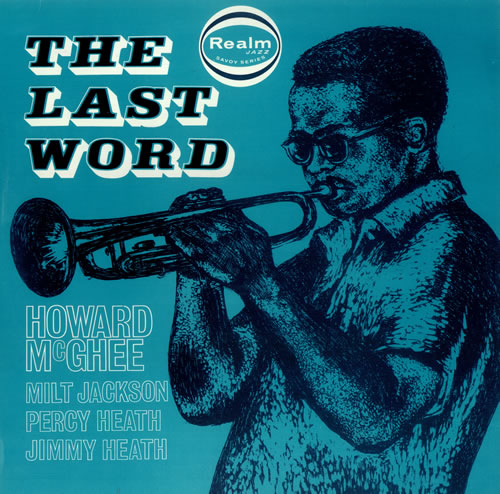 Howard McGhee The Last Word vinyl LP album (LP record) UK HMCLPTH446420