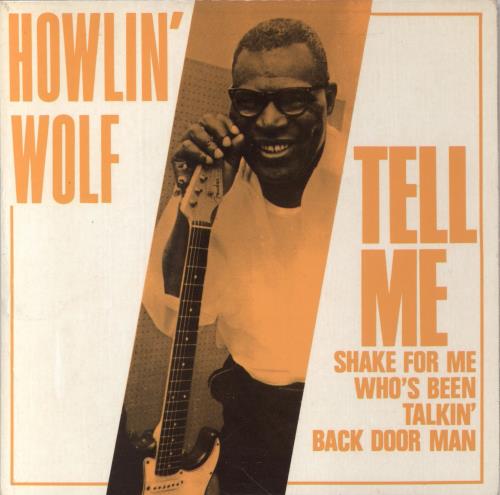 Howlin' Wolf Tell Me 7" vinyl single (7 inch record / 45) UK HWO07TE707662