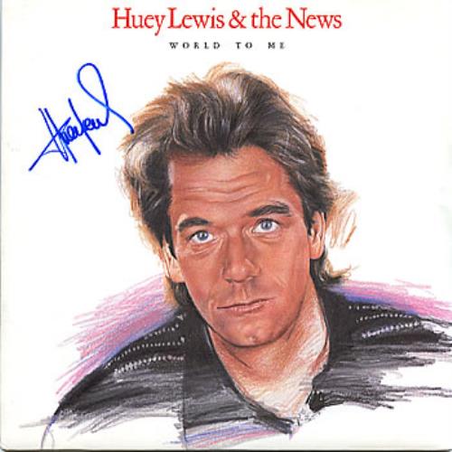 Huey Lewis & The News World To Me - Autographed!! 7" vinyl single (7 inch record / 45) UK HLN07WO308974