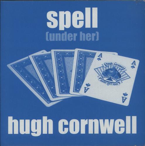 Hugh Cornwell Spell (Under Her) 7" vinyl single (7 inch record / 45) UK HUG07SP885980