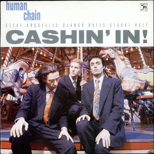 Human Chain Cashin' In! vinyl LP album (LP record) UK HUULPCA499679