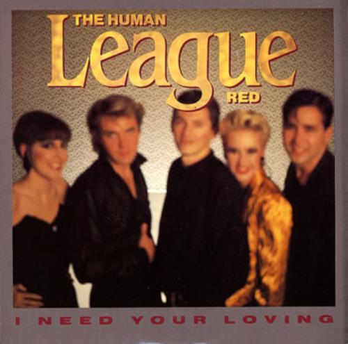 Human League I Need Your Loving 7" vinyl single (7 inch record / 45) UK HUM07IN182967