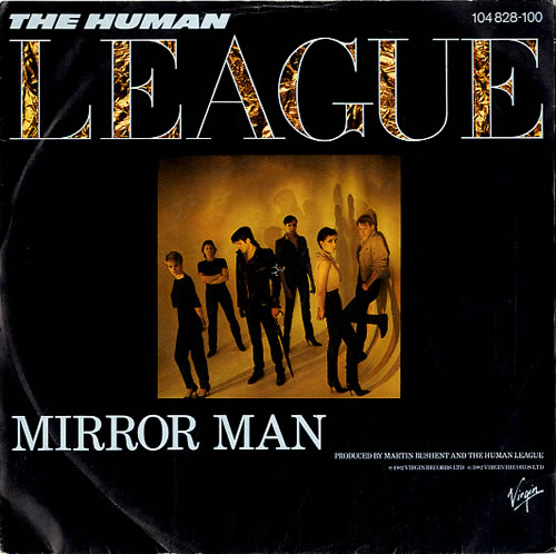 Human League Mirror Man 7" vinyl single (7 inch record / 45) UK HUM07MI589547