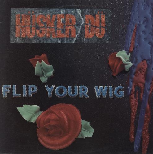 Husker Du Flip Your Wig - EX vinyl LP album (LP record) UK HDULPFL226244