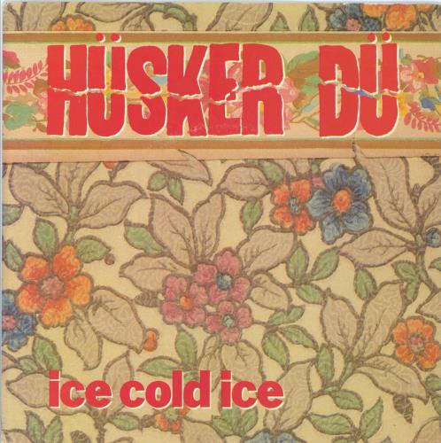 Husker Du Ice Cold Ice - Promo Stickered 7" vinyl single (7 inch record / 45) UK HDU07IC794142