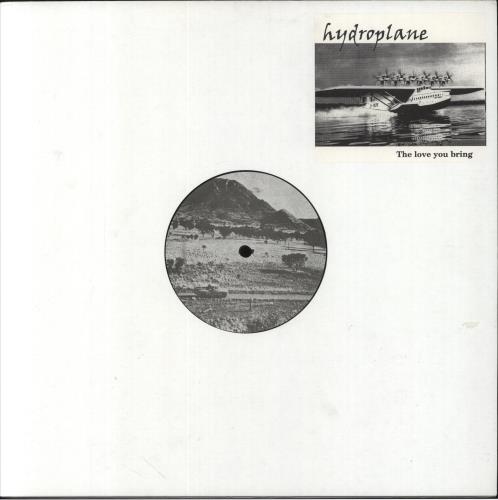 Hydroplane The Love You Bring 12" vinyl single (12 inch record / Maxi-single) US QYE12TH860422