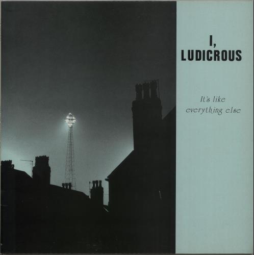 I, Ludicrous It's Like Everything Else vinyl LP album (LP record) UK ILULPIT652048
