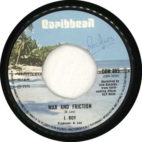 I Roy War And Friction - NOC 7" vinyl single (7 inch record / 45) UK I.R07WA713191