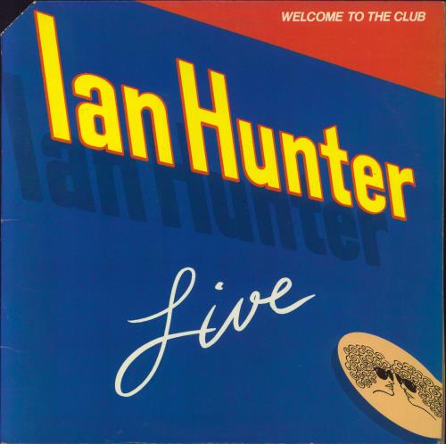Ian Hunter Welcome To The Club - Ian Hunter Live 2-LP vinyl record set (Double LP Album) US IHU2LWE752189