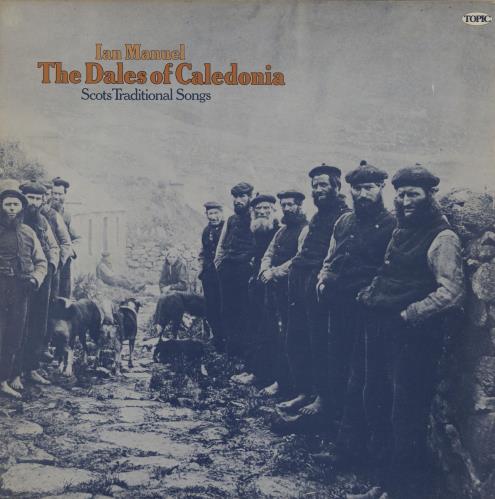 Ian Manuel The Dales Of Caledonia vinyl LP album (LP record) UK QHVLPTH761900