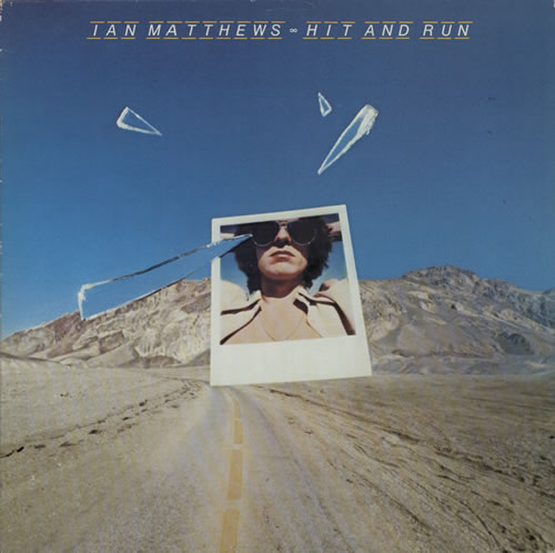 Ian Matthews Hit And Run vinyl LP album (LP record) Dutch IAMLPHI596359
